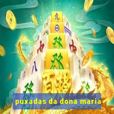 puxadas da dona maria